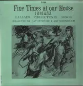 John W. Summers - Fine Times At Our House: Indiana Ballads, Fiddle Tunes, Songs