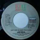 7inch Vinyl Single - John Waite - Don't Lose Any Sleep / Wild One