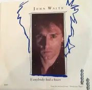7inch Vinyl Single - John Waite - If Anybody Had A Heart / Just Like Lovers