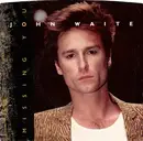 7inch Vinyl Single - John Waite - Missing You