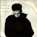 7inch Vinyl Single - John Waite - Tears