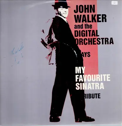 John Walker & The Digital Orchestra - Plays My Favorite Sinatra A Tribute