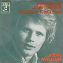 7inch Vinyl Single - John Walker - Everywhere Under The Sun