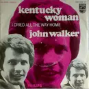 7inch Vinyl Single - John Walker - Kentucky Woman