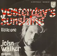 John Walker - Yesterday's Sunshine