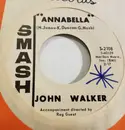 7inch Vinyl Single - John Walker - Annabella