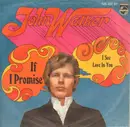7inch Vinyl Single - John Walker - If I Promise