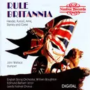 CD - John Wallace , The Wallace Collection , English String Orchestra , William Boughton , Edmund Barham - Rule Britannia