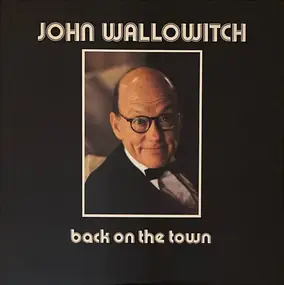 John Wallowitch - Back On The Town. Volume II