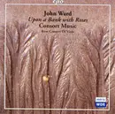 CD - John Ward - Rose Consort Of Viols - Upon A Bank With Roses - Consort Music