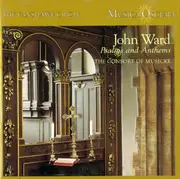 CD - John Ward / The Consort Of Musicke - Psalms And Anthems