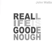 Double CD - John Watts - Real Life Is Good Enough - Slipcase