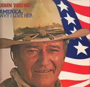 John Wayne - America, Why I Love Her