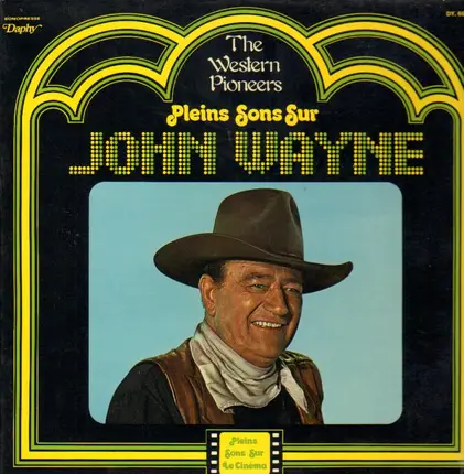 John Wayne - The Western Pioneers - Pleins Sons Sur