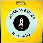 12inch Vinyl Single - John Wesley - Lover Why (Remix)