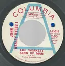 7inch Vinyl Single - John Wesley Ryles - The Weakest Kind Of Man