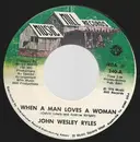 7inch Vinyl Single - John Wesley Ryles - When A Man Loves A Woman
