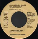 7inch Vinyl Single - John Wesley Ryles - A Satisfied Man