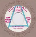 7inch Vinyl Single - John Wesley Ryles - Eva Magdalena