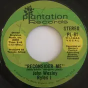 John Wesley Ryles - Reconsider Me