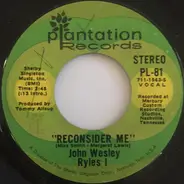 John Wesley Ryles - Reconsider Me