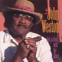 John Weston - Got to Deal with the Blues