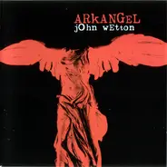 John Wetton - Arkangel