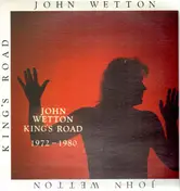 John Wetton - King's Road: 1972-1980