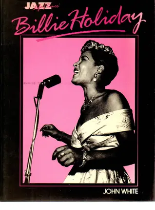 John White - Billy Holiday: Jazz Life and Time: Life and Times (Jazz life & times)