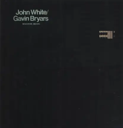 John White & Gavin Bryars - Machine Music