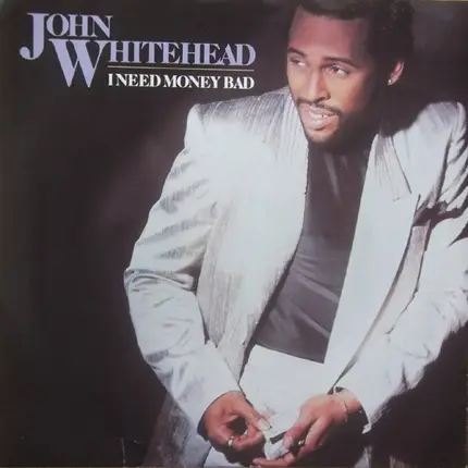 John Whitehead - I need money bad