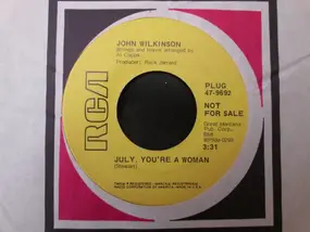 John Wilkinson - July, You're A Woman
