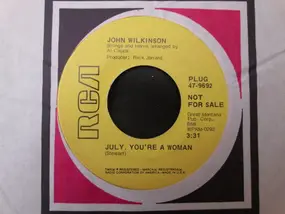 John Wilkinson - July, You're A Woman