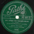Schellack - John William - Du Haut Du Sacré-Cœur / Si Toi Aussi Tu M'abandonnes