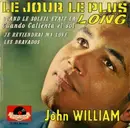 7inch Vinyl Single - John William - Le Jour Le Plus Long - Orange Labels
