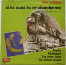 12inch Vinyl Single - John William - Si Toi Aussi Tu M'abandonnes