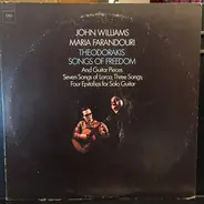 John Williams , Maria Farandouri , Mikis Theodorakis - Songs Of Freedom