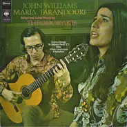 John Williams , Maria Farandouri - Songs And Guitar Pieces By Theodorakis