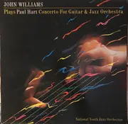 LP - John Williams , National Youth Jazz Orchestra - Paul Hart - Plays Paul Hart Concerto For Guitar & Jazz Orchestra