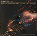 LP - John Williams , National Youth Jazz Orchestra - Paul Hart - Plays Paul Hart Concerto For Guitar & Jazz Orchestra