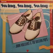 LP - John Williams , The Boston Pops Orchestra - Swing, Swing, Swing