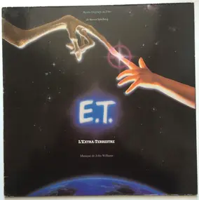 John Williams - E.T. The Extra-Terrestrial (Music From The Original Motion Picture Soundtrack)