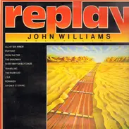 John Williams - Travelling Replay Seriese