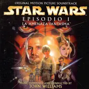 John Williams - Star Wars - Episodio I: La Amenaza Fantasma (Original Motion Picture Soundtrack)