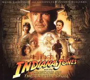 John Williams - Indiana Jones And The Kingdom Of The Crystal Skull (Original Motion Picture Soundtrack)