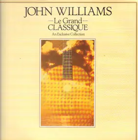 John Williams - Le Grand Classique