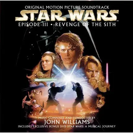 John Williams - Star Wars Episode III · Revenge Of The Sith (Original Motion Picture Soundtrack)