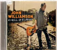 John Williamson - A Hell Of A Career