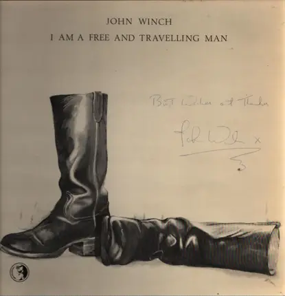 John Winch - I Am A Free And Travelling Man