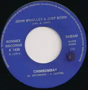 7inch Vinyl Single - John Woolley & Just Born - Chimbombay